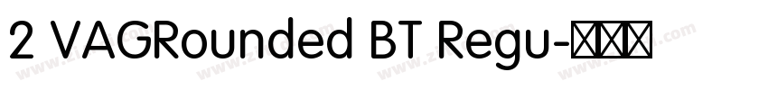 2 VAGRounded BT Regu字体转换